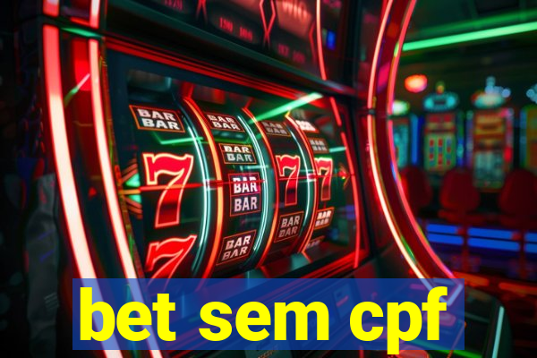 bet sem cpf